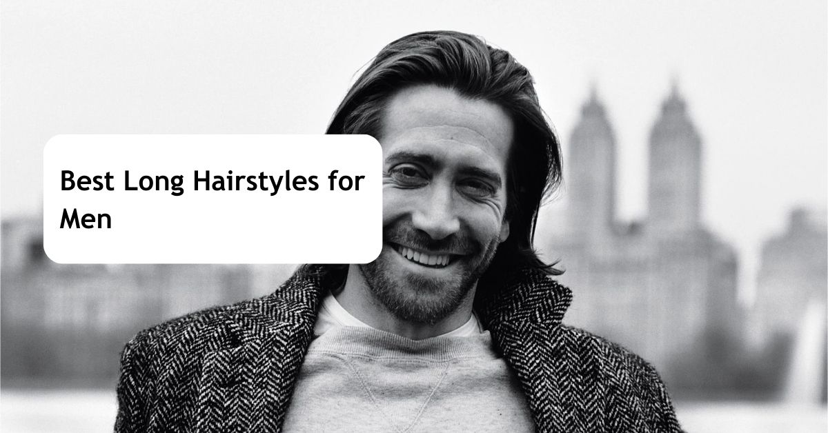 Best Long Hairstyles for Men