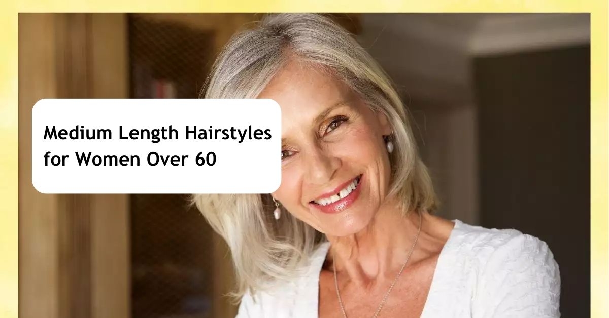 Medium Length Hairstyles for Women Over 60